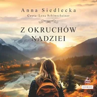 Audiobooki - romanse - Z okruchów nadziei Anna Siedlecka - miniaturka - grafika 1