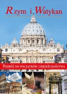 Albumy krajoznawcze - Rzym i Watykan. Podróż do początków chrześcijaństwa - miniaturka - grafika 1