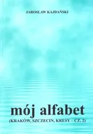 Poezja - Mój alfabet - Jarosław Kajdański - miniaturka - grafika 1
