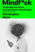 Publicystyka - Mindf ck Cambridge Analytica czyli jak popsuć Christopher Wylie - miniaturka - grafika 1