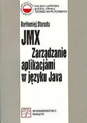 JMX. Zarządzanie Aplikacjami w Języku Java - Systemy operacyjne i oprogramowanie - miniaturka - grafika 1