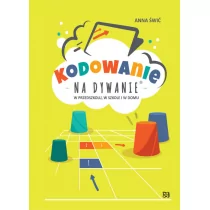 Kodowanie na dywanie W przedszkolu w szkole i w domu - Książki o programowaniu - miniaturka - grafika 1
