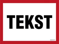 Systemy ekspozycyjne i znaki informacyjne - ZNAK NA ZAMÓWIENIE WZÓR B-013, PN - PŁYTA PCV 1MM; (600X450MM) - miniaturka - grafika 1