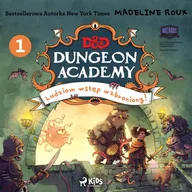 Audiobooki dla dzieci i młodzieży - Dungeons and Dragons. Dungeon Academy. Ludziom wstęp wzbroniony!. Część 1 - miniaturka - grafika 1