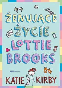 Znak Emotikon Żenujące życie Lottie Brooks LIT-50535 - Powieści i opowiadania - miniaturka - grafika 8