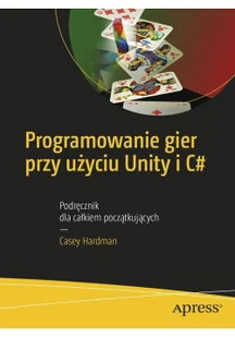 Programowanie gier przy użyciu Unity i C# - Książki o programowaniu - miniaturka - grafika 2