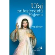 Religia i religioznawstwo - Ufaj miłosierdziu Mojemu. Modlitwy (mały format) - miniaturka - grafika 1