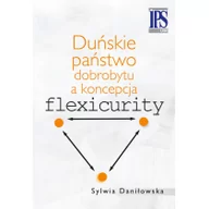 Biznes - Duńskie państwo dobrobytu a koncepcja flexicurity - Daniłowska Sylwia - miniaturka - grafika 1