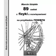 Fizyka i astronomia - Bila Marcin Uziębło 89 zadań z fizyki z rozwiązaniami na przykładzie roweru - miniaturka - grafika 1