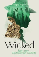 Fantasy - Wicked. Życie i czasy Złej Czarownicy z Zachodu - miniaturka - grafika 1