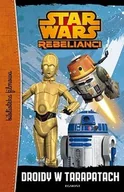 Książki edukacyjne - Star Wars: Rebelianci. Droidy w tarapatach - miniaturka - grafika 1