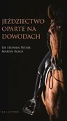 Rośliny i zwierzęta - Galaktyka Książka Jeździectwo oparte na dowodach - S.Peters , M.Black - miniaturka - grafika 1