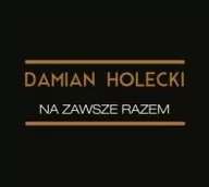 Muzyka biesiadna - Damian Holecki Na zawsze razem - miniaturka - grafika 1