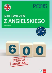 600 ćwiczeń. Angielski z kluczem na poziomie A1-B2 - Książki do nauki języka angielskiego - miniaturka - grafika 1