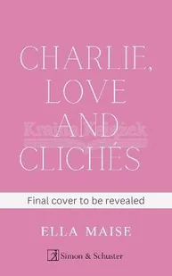 Charlie, Love and Cliches - Pozostałe książki - miniaturka - grafika 1