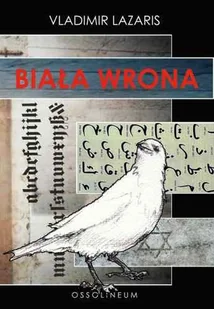 Biała Wrona - Biografie i autobiografie - miniaturka - grafika 1