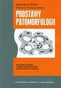 Podręczniki dla szkół wyższych - Wydawnictwo Uniwersytetu Jagiellońskiego Podstawy patomorfologii - Magdalena Białas, Tomaszewska Romana - miniaturka - grafika 1