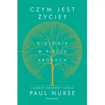 Czym jest życie. Biologia w pięciu krokach