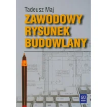 Branża budownictwo Zawodowy rysunek budowlany Nauczanie zawodowe szkoła ponadgimnazjalna Tadeusz Maj - Podręczniki dla gimnazjum - miniaturka - grafika 1