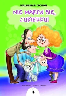 Żwakowskie Nie martw się, Cukierku! - Waldemar Cichoń - Lektury szkoła podstawowa - miniaturka - grafika 5