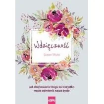 eSPe Wdzięczność. Jak dziękowanie Bogu za wszystko może odmienić nasze życie Susan Muto - Religia i religioznawstwo - miniaturka - grafika 2