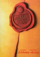 Książki medyczne - Sekrety seksu Alchemia ekstazy - miniaturka - grafika 1