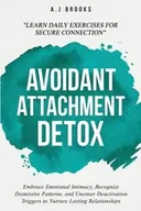 Poradniki obcojęzyczne - Avoidant Attachment Detox - Brooks A.J - miniaturka - grafika 1