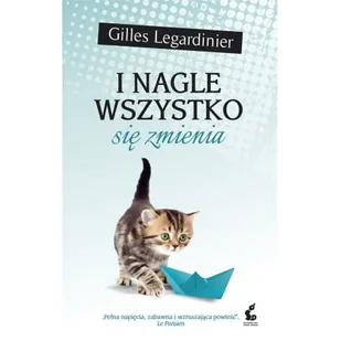 I nagle wszystko się zmienia - Legardinier Gilles - Proza obcojęzyczna - miniaturka - grafika 2