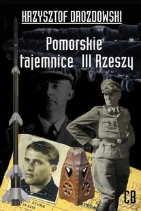 Pomorskie tajemnice III Rzeszy Krzysztof Drozdowski - Historia świata - miniaturka - grafika 2