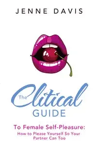 The Clitical Guide to Female Self-Pleasure - Davis Jenne - Poradniki obcojęzyczne - miniaturka - grafika 1