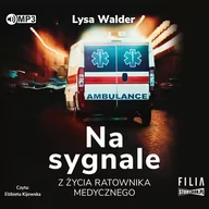 Audiobooki - literatura faktu - StoryBox.pl Na sygnale. Z życia ratownika medycznego. Audiobook Lysa Walder - miniaturka - grafika 1