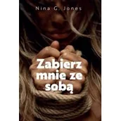 Powieści - Papierówka Zabierz mnie ze sobą Jones Nina G. - miniaturka - grafika 1