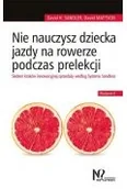 Pozostałe książki - Nie nauczysz dziecka jazdy na rowerze podczas prelekcji: Siedem kroków innowacyjnej sprzedaży według Systemu Sandlera - miniaturka - grafika 1