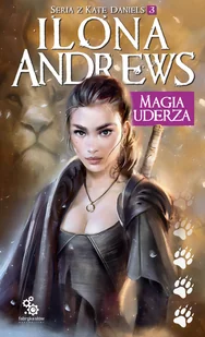 Magia uderza Ilona Andrews - Fantasy - miniaturka - grafika 1