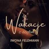 Audiobooki - romanse - Wakacje z szefem Iwona Feldmann - miniaturka - grafika 1