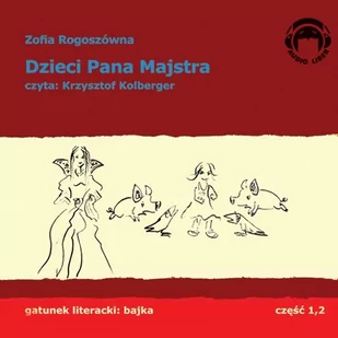 Dzieci Pana Majstra - Audiobooki dla dzieci i młodzieży - miniaturka - grafika 1