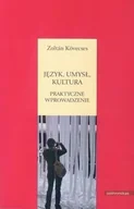 Kulturoznawstwo i antropologia - Język, umysł, kultura. Praktyczne wprowadzenie - miniaturka - grafika 1