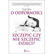 Zdrowie - poradniki - Laurum O odporności. Szczepić czy nie szczepić dzieci$484 - Biss Eula - miniaturka - grafika 1