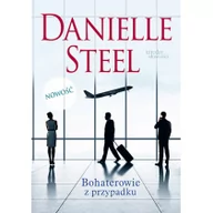 Kryminały - Znak BOHATEROWIE Z PRZYPADKU WYD. KIESZONKOWE Steel Danielle - miniaturka - grafika 1