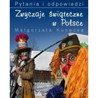 Baśnie, bajki, legendy - Muza Zwyczaje świąteczne w Polsce. Pytania i odpowiedzi - Kunecka Małgorzata - miniaturka - grafika 1