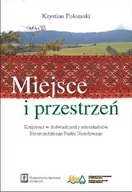 Historia Polski - Połomski Krystian Miejsce i przestrzeń - miniaturka - grafika 1