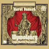 Audiobooki - historia - Wywołańcy. Powieści piastowskie. Tom 14 Karol Bunsch - miniaturka - grafika 1