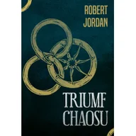 Fantasy - Zysk i S-ka Triumf chaosu. Seria Kolo Czasu. Tom 6 LIT-49023 - miniaturka - grafika 1