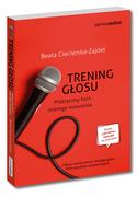 Poradniki psychologiczne - Samo Sedno Trening głosu. Praktyczny kurs dobrego mówienia Beata Ciecierska-Zajdel - miniaturka - grafika 1