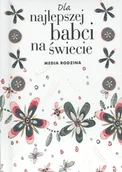 Aforyzmy i sentencje - Dla najlepszej babci na świecie - Brown Pam - miniaturka - grafika 1