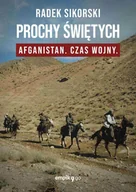 E-booki - literatura faktu - Prochy świętych. Afganistan czas wojny - miniaturka - grafika 1