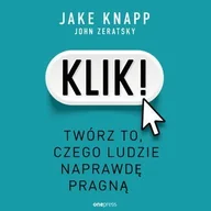 Audiobooki - biznes i ekonomia - Klik! Twórz to, czego ludzie naprawdę pragną - audiobook - miniaturka - grafika 1