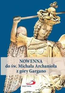 Nowenna do św. Michała Archanioła z góry Gargano - Religia i religioznawstwo - miniaturka - grafika 1
