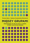 Poradniki psychologiczne - Smak słowa Między grupami. Przewodnik po relacjach z ludźmi którzy się od nas różnią - TOMASZ BESTA - miniaturka - grafika 1