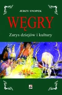 Węgry Zarys dziejów i kultury - Historia świata - miniaturka - grafika 1